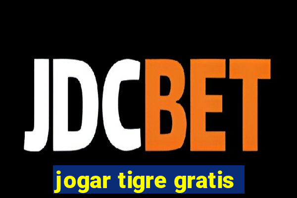 jogar tigre gratis